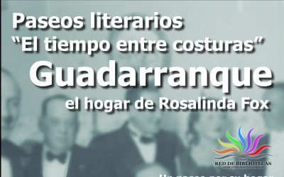 Nuevas fechas para los paseos literarios sobre Rosalinda Fox en Guadarranque