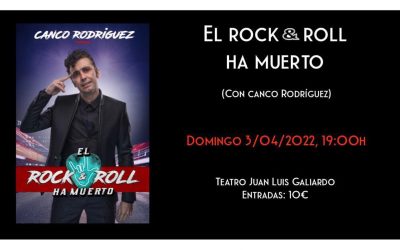 Este domingo, representación de “El rock & roll ha muerto”, protagonizada por Canco Rodríguez