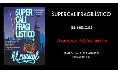 Este sábado, representación de “Supercalifragilístico” en el Galiardo, un musical para todos los públicos