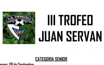 III Trofeo Juan Serván de fútbol 11 se celebra los días 8 y 9 de septiembre