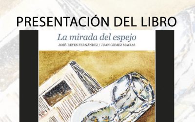 José Reyes Fernández y Juan Gómez presentarán su libro “La Mirada del Espejo”