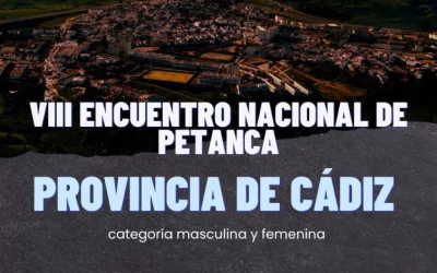 El Club Petanca Taraguilla acoge el VIII Encuentro Nacional Provincia de Cádiz