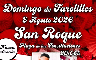Cambio de ubicación y horario del III Domingo de Farolillos de San Roque